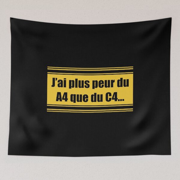 Item preview, "I'm more afraid of A4 (sheet) than C4 (explosive)" French version designed and sold by GlaDyxies.