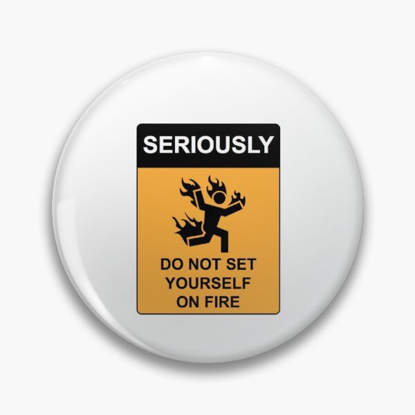 Item preview, Do not set yourself on fire designed and sold by HSEstore.