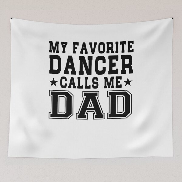 Item preview, My Favorite Dancer Calls Me Dad / Funny Dancing Dad Gift Idea / Dancer Gifts / Birthday Gift / Gift from Dancer designed and sold by Chamssou.