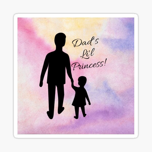 Dad's Little Princess! Dad's Little Princess!