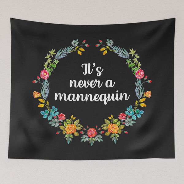 Item preview, It’s Never A Manequin designed and sold by BetterDesigns4U.