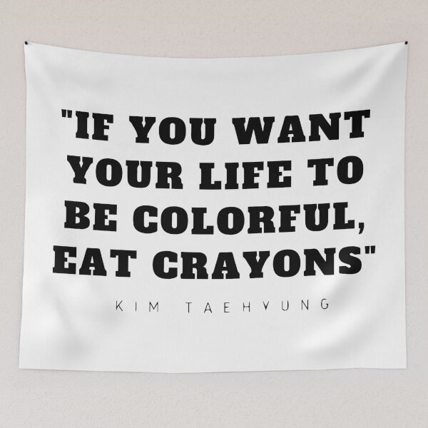 Item preview,  BTS quotes If you want colorful life, eat caryons -kim Taehyung designed and sold by Rabique.