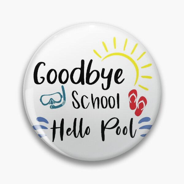 Item preview, Good Bye School Hello Pool 2021 funny summer best gift idea for student designed and sold by Live  Today.