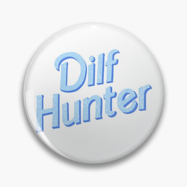 Item preview, DILF HUNTER!  designed and sold by OpaliteGrey.