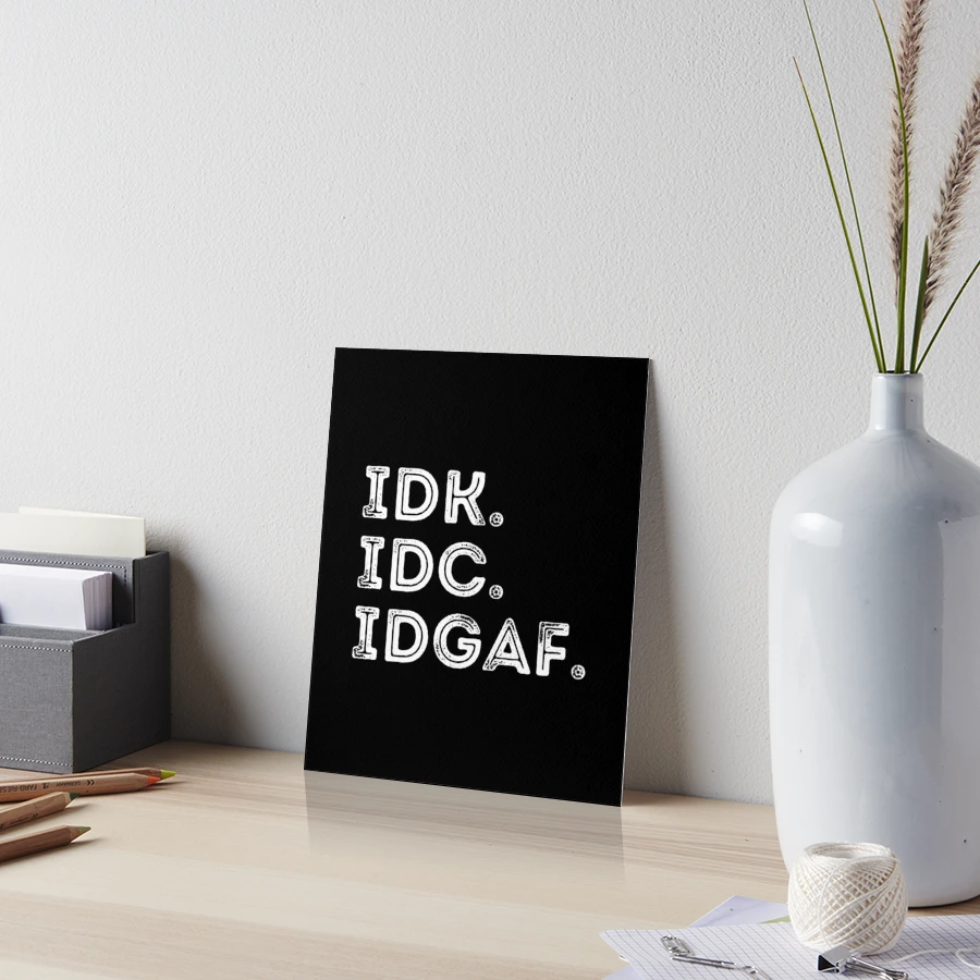 IDK. IDC. IDGAF' Mouse Pad | Spreadshirt