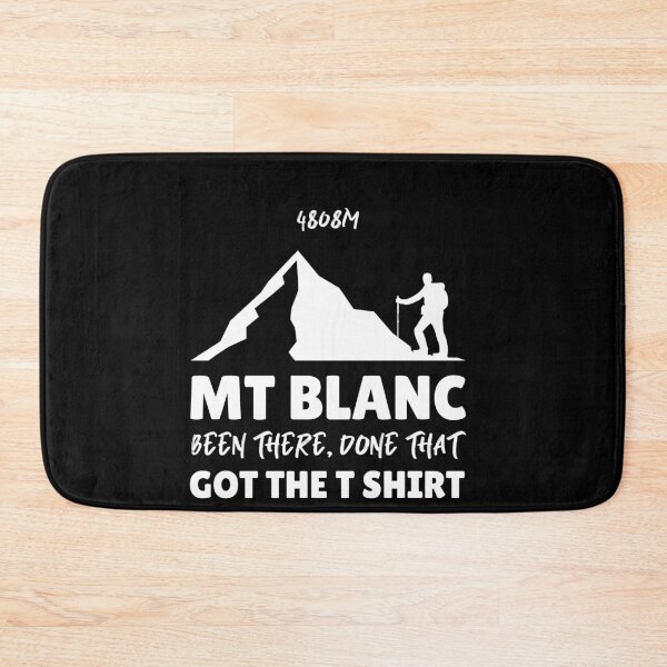 Item preview, Mt Blanc, Been there, done that, got the t shirt designed and sold by Sarahs Adventures  .