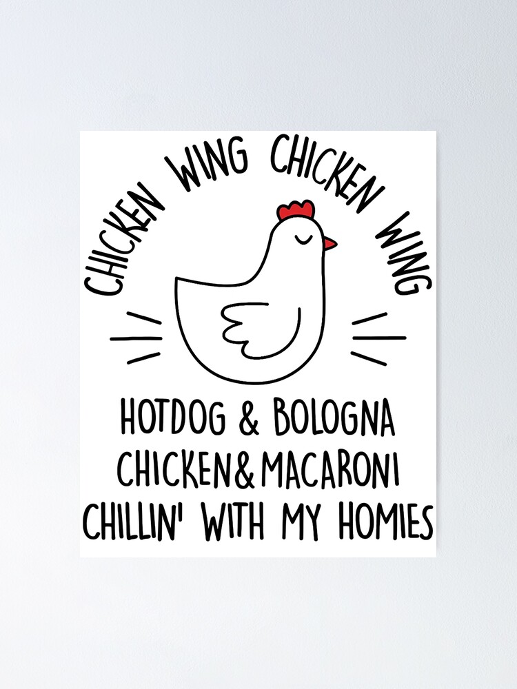 "Viral Chicken Wing Chicken Wing Hot Dog Bologna Song Lyric" Poster for