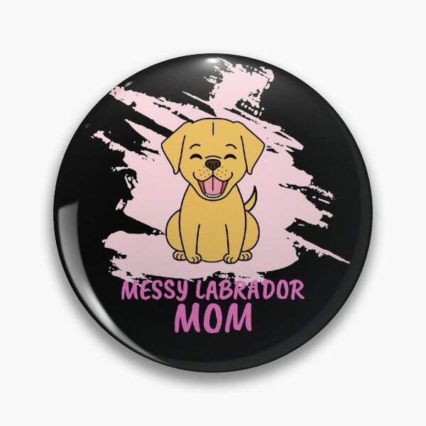 Item preview, Messy Labrador Mom dog lover designed and sold by Tanya Mihe.