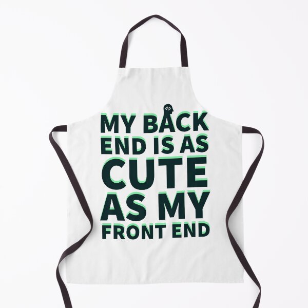 Item preview, my back end is as cute as my front end developer life developing designed and sold by Tropical Blood.