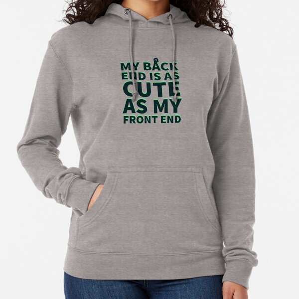 Item preview, my back end is as cute as my front end developer life developing designed and sold by Tropical Blood.