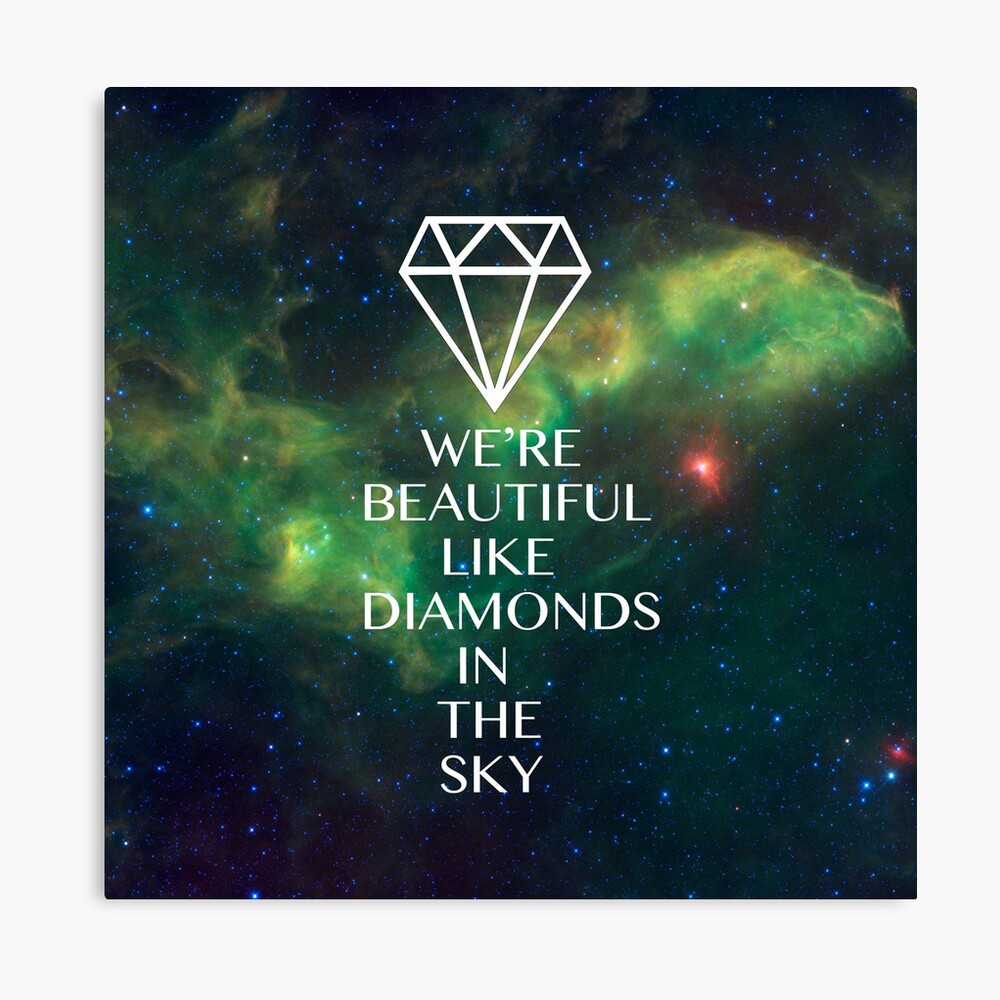 We're Beautiful Like Diamonds In the Sky | Poster