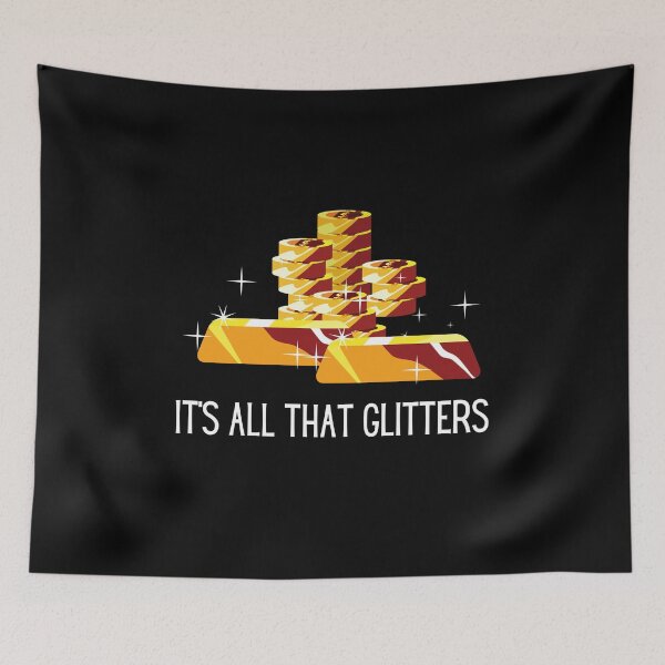 Item preview, Gold: It's All That Glitters designed and sold by friendlyspoon.