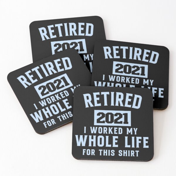 Item preview,  retired 2021 i worked my whole life for this shirt designed and sold by zahra369der.