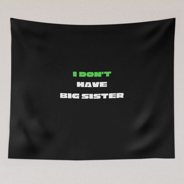 Item preview, I don't have big sister designed and sold by FERHOUD.