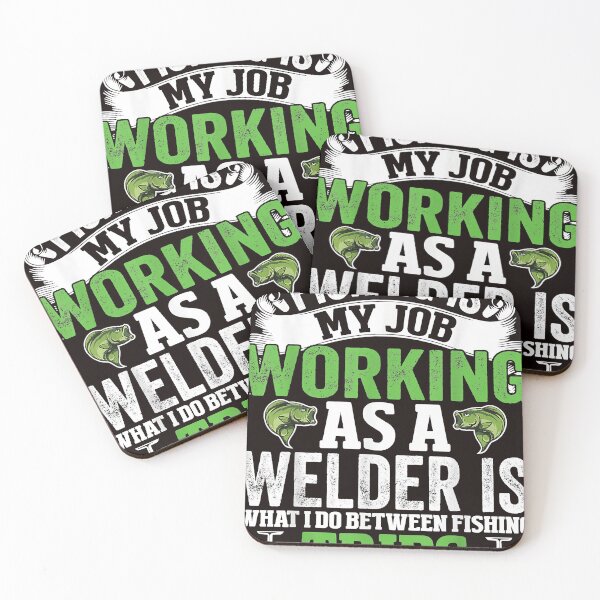 Item preview, Fishing Is My Job Funny Welder Welding Men Dad Father Gift designed and sold by SherryMcbride.