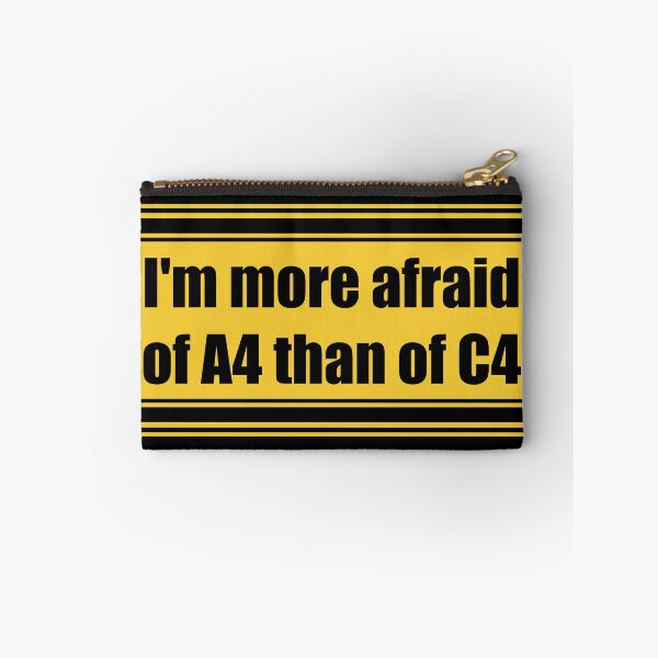 Item preview, "I'm more afraid of A4 (sheet) than C4 (explosive)" English version designed and sold by GlaDyxies.