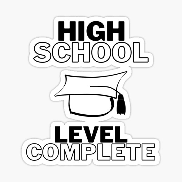 high-school-level-complete-sticker-for-sale-by-safaricreatived