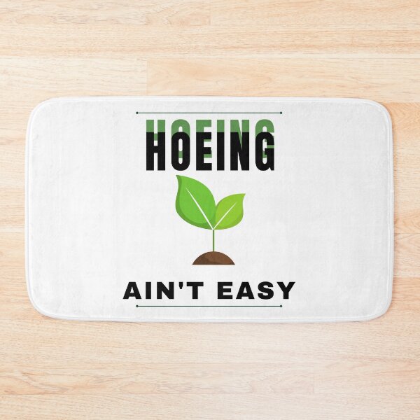 Item preview, Hoeing ain't easy designed and sold by Yasdey Rojas.