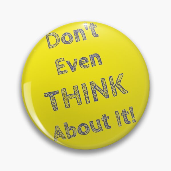 Item preview, Don't Even Think About It designed and sold by Anzarr.