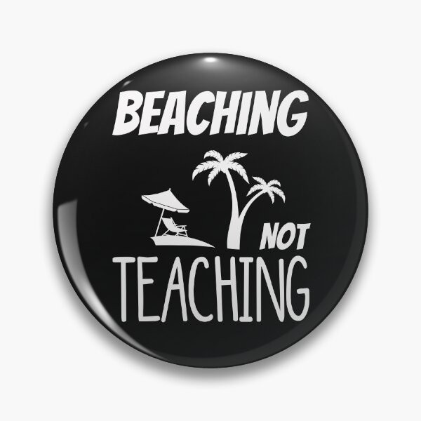 Item preview, beaching not teaching designed and sold by Mr-tach.