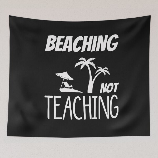 Item preview, beaching not teaching designed and sold by Mr-tach.
