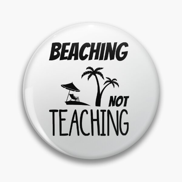 Item preview, beaching not teaching designed and sold by Mr-tach.