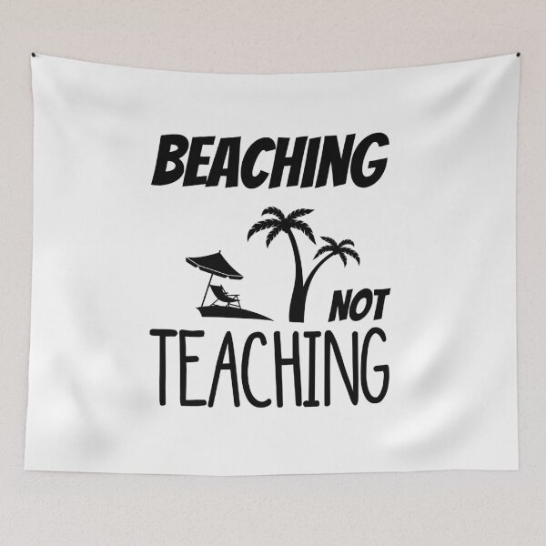 Item preview, beaching not teaching designed and sold by Mr-tach.