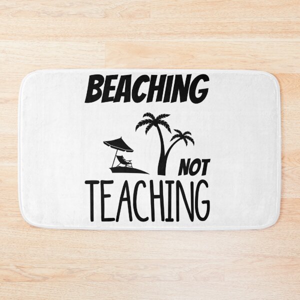 Item preview, beaching not teaching designed and sold by Mr-tach.