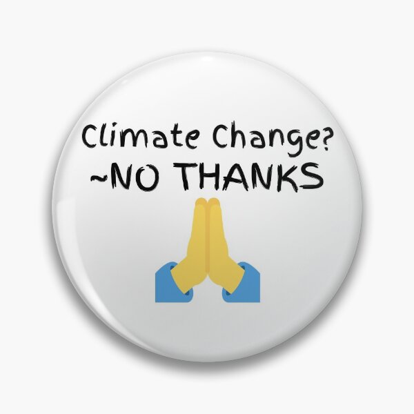 Item preview, Climate Change No Thanks designed and sold by Zenith-capitis.