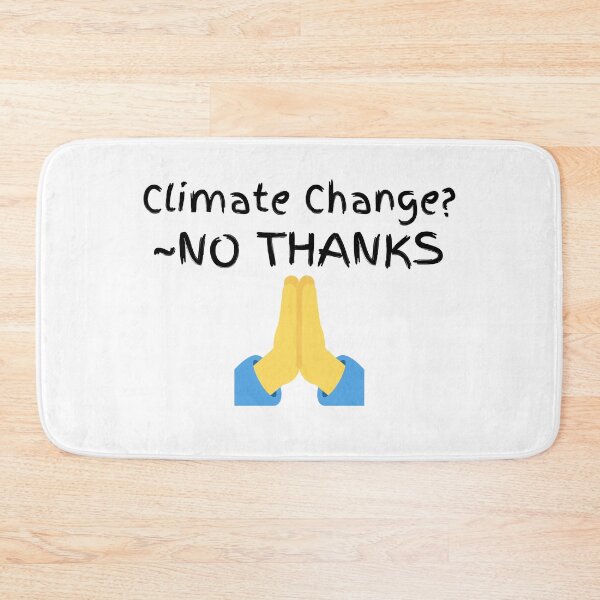 Item preview, Climate Change No Thanks designed and sold by Zenith-capitis.