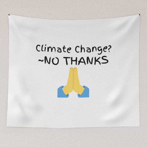 Item preview, Climate Change No Thanks designed and sold by Zenith-capitis.