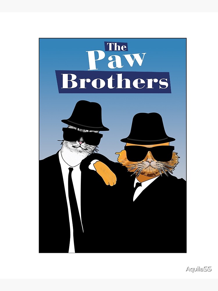 "Paw Brothers" Poster for Sale by AquilaSS Redbubble