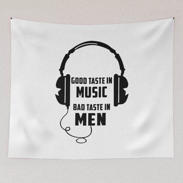 Item preview,  Good Taste in Music ,Bad Taste in Men, Funny Sarcasm designed and sold by oussimakh.