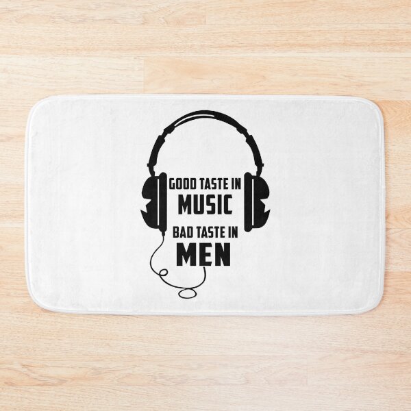 Item preview,  Good Taste in Music ,Bad Taste in Men, Funny Sarcasm designed and sold by oussimakh.