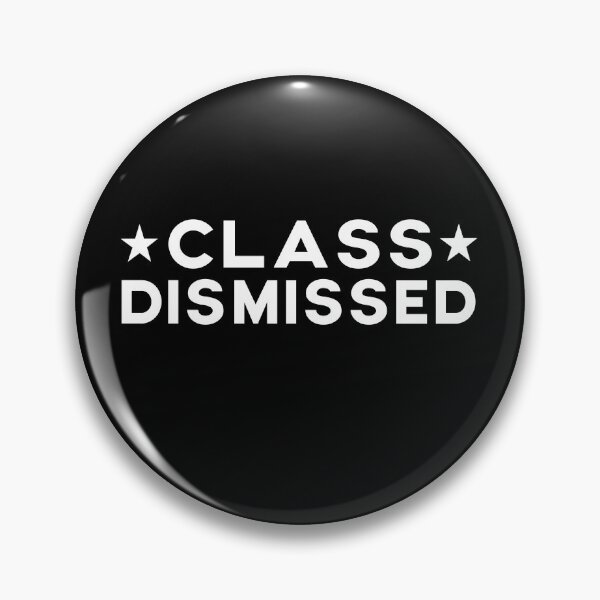 Item preview, Class Dismissed Summer Break Slogan School Quote designed and sold by sillyquestions.