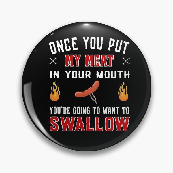 Item preview, Once you put my meat in your mouth - Grilling BBQ designed and sold by dJ-Design.