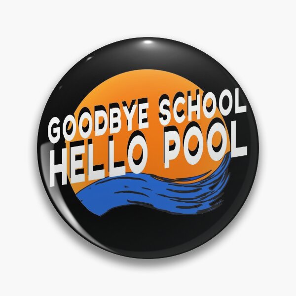 Item preview, Goodbye School Hello Pool Summer Break Funny Slogan designed and sold by sillyquestions.