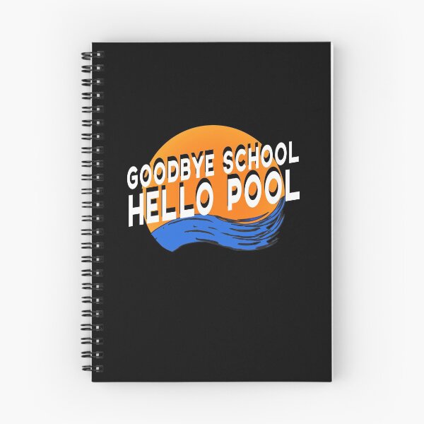 Item preview, Goodbye School Hello Pool Summer Break Funny Slogan designed and sold by sillyquestions.