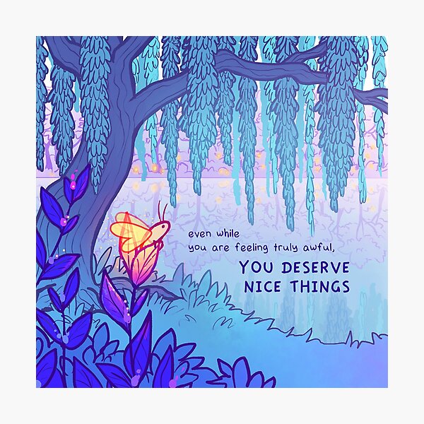 Item preview, "YOU DESERVE NICE THINGS" Weeping Willow Firefly designed and sold by thelatestkate.