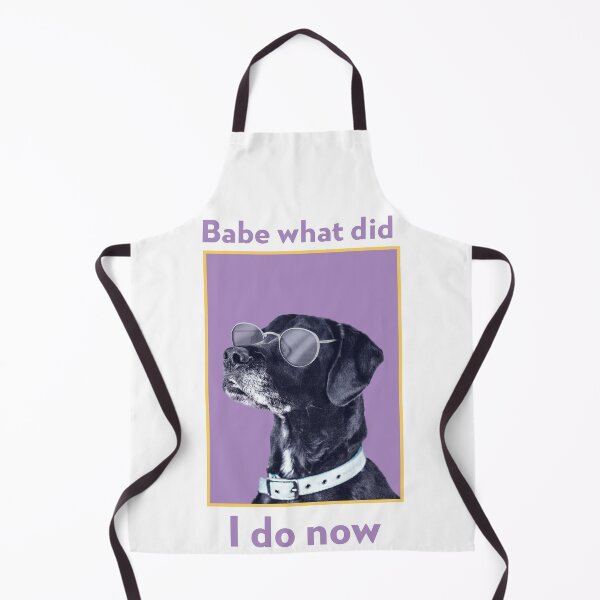 Item preview, Babe what did I do now designed and sold by whats4dinner.