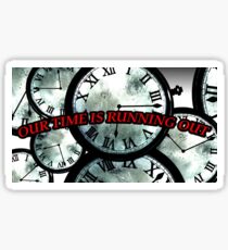 Our time is running out lyrics Sticker