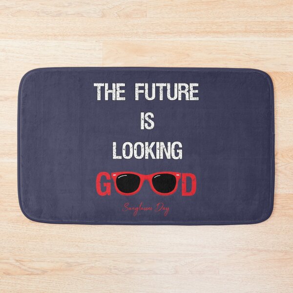 Item preview, The future is looking good, Sunglasses Day, Awesome gift for your friends and family designed and sold by abdelhak2005.