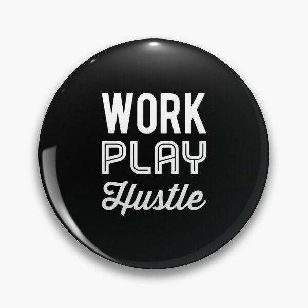 Item preview, Work Play Hustle designed and sold by RiseandShineTee.