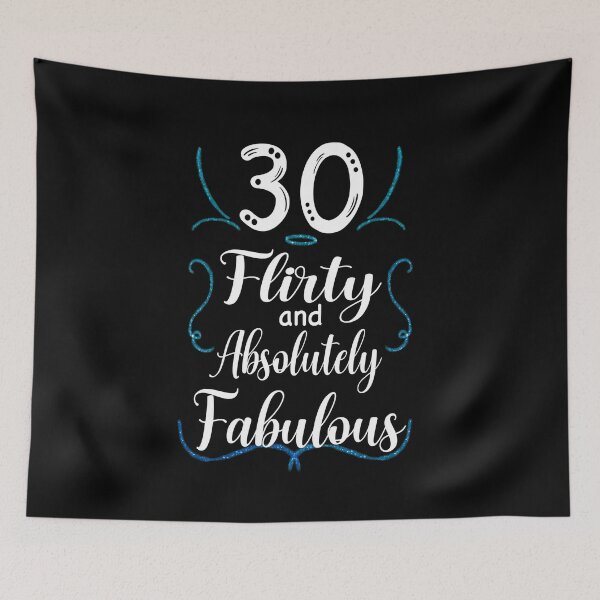 Item preview, Thirty, Flirty and Absolutely Fabulous, Birthday Design designed and sold by orangeblue21.