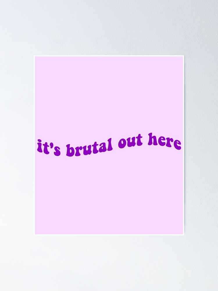 Poster Dieu C Est Brutal Ici Olivia Rodrigo Paroles Brutal Chanson Citation Violet Par Emcazalet Redbubble