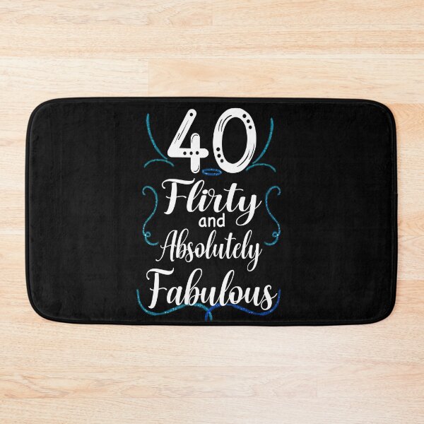 Item preview, Forty, Flirty and Absolutely Fabulous, Birthday Design designed and sold by orangeblue21.