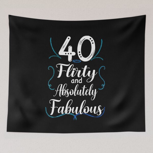 Item preview, Forty, Flirty and Absolutely Fabulous, Birthday Design designed and sold by orangeblue21.