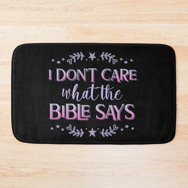 Item preview, I don't care what the bible says designed and sold by ForStrong.