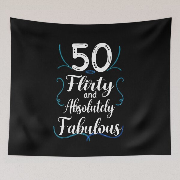 Item preview, Fifty, Flirty and Absolutely Fabulous, Birthday Design designed and sold by orangeblue21.