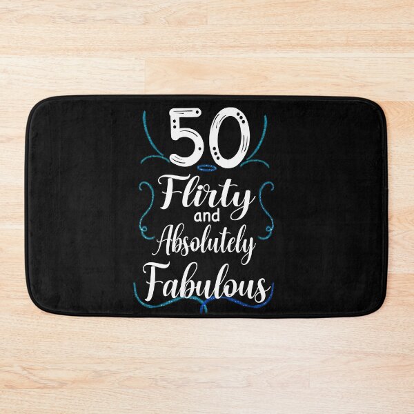 Item preview, Fifty, Flirty and Absolutely Fabulous, Birthday Design designed and sold by orangeblue21.